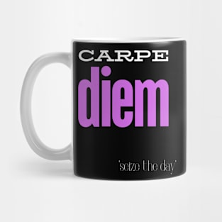Carpe Diem Mug